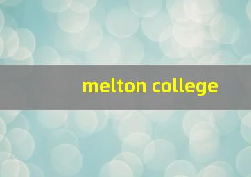 melton college